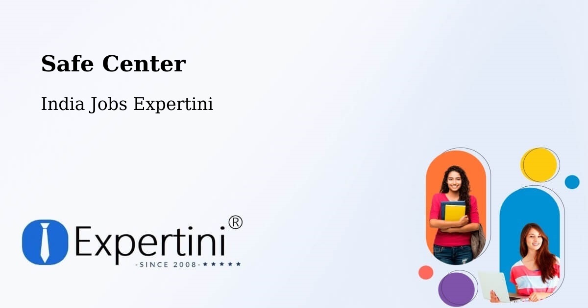 Safety Center – Gorantla - India Jobs Expertini